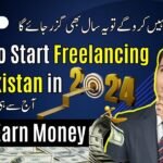 How To Start Freelancing In Pakistan 2024